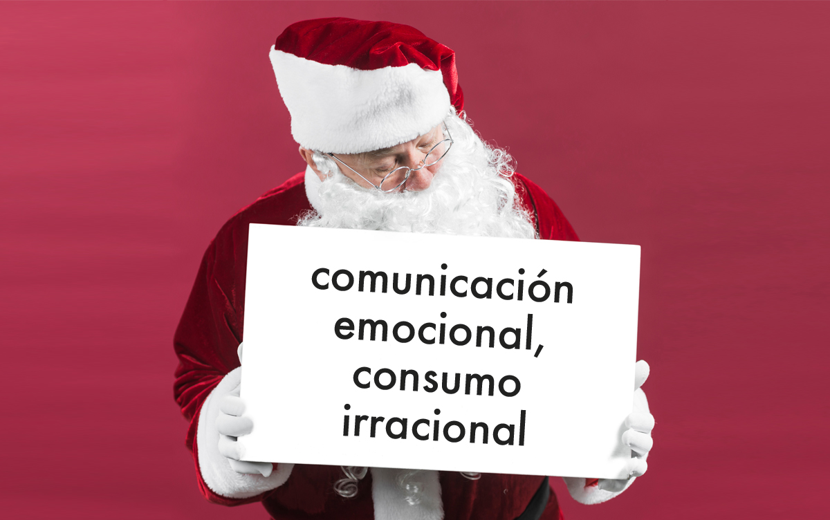 el poder de la influencia publicitaria. Comunicación emocional, consumo irracional